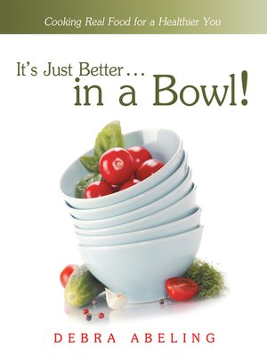 cover image of It'S Just Better . . . in a Bowl!